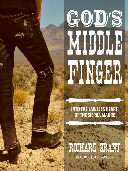 Title details for God's Middle Finger by Richard Grant - Available